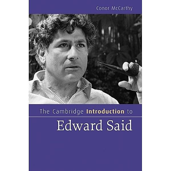 Cambridge Introduction to Edward Said / Cambridge Introductions to Literature, Conor McCarthy
