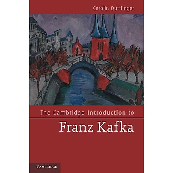 Cambridge Introduction to Franz Kafka, Carolin Duttlinger