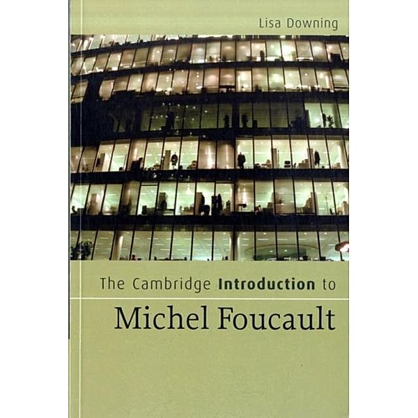 Cambridge Introduction to Michel Foucault, Lisa Downing