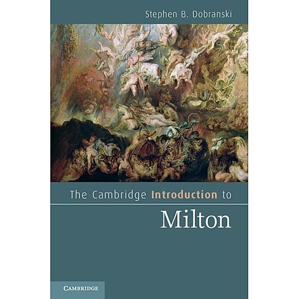Cambridge Introduction to Milton, Stephen B. Dobranski