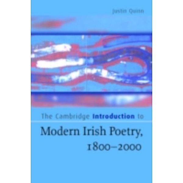Cambridge Introduction to Modern Irish Poetry, 1800-2000, Justin Quinn
