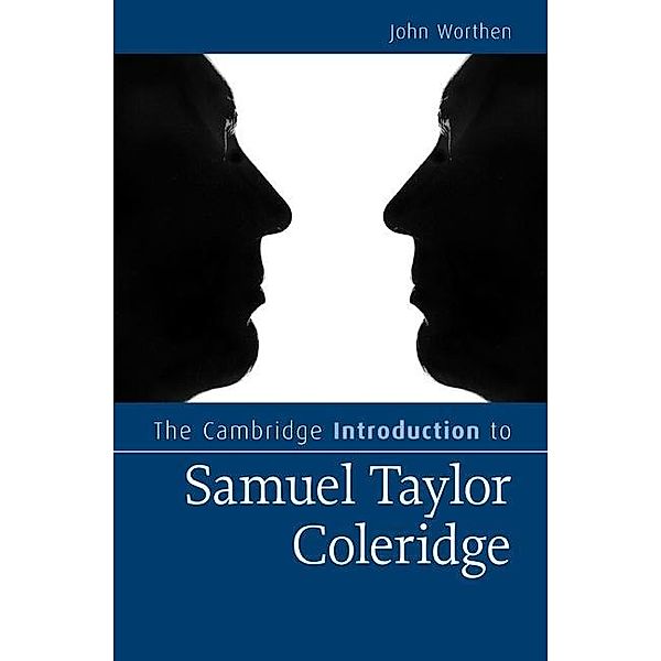 Cambridge Introduction to Samuel Taylor Coleridge / Cambridge Introductions to Literature, John Worthen