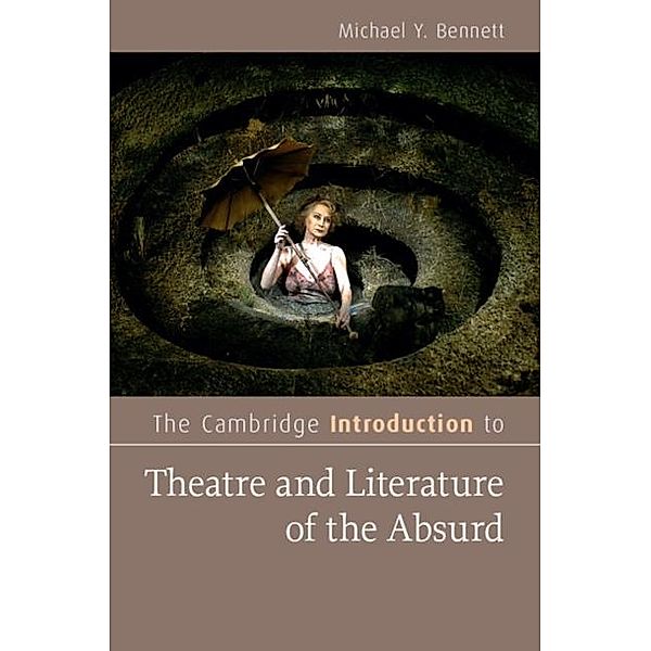 Cambridge Introduction to Theatre and Literature of the Absurd, Michael Y. Bennett