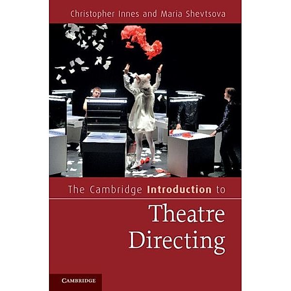 Cambridge Introduction to Theatre Directing, Christopher Innes