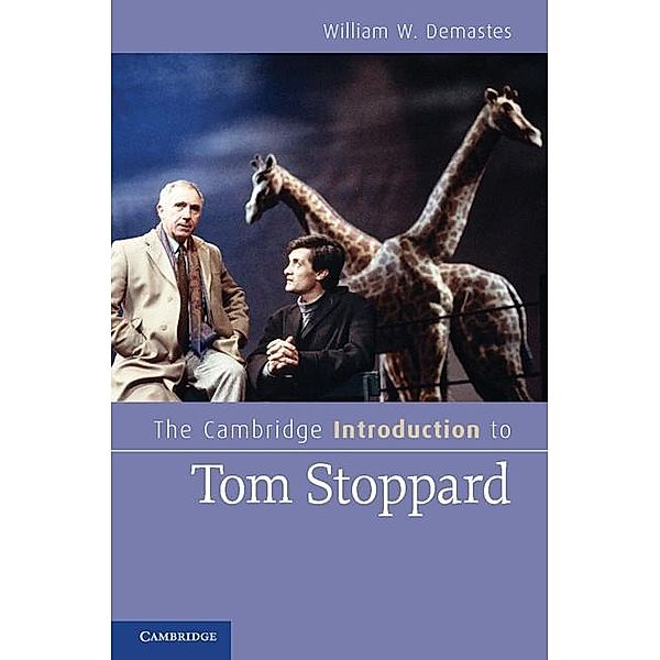 Cambridge Introduction to Tom Stoppard / Cambridge Introductions to Literature, William Demastes