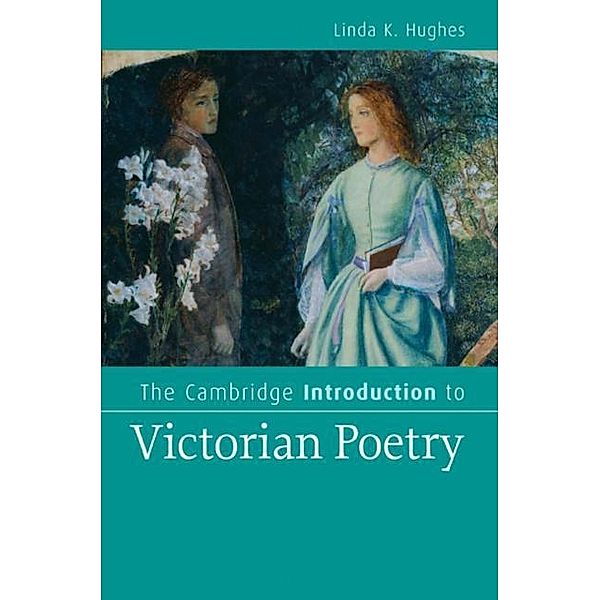 Cambridge Introduction to Victorian Poetry, Linda K. Hughes