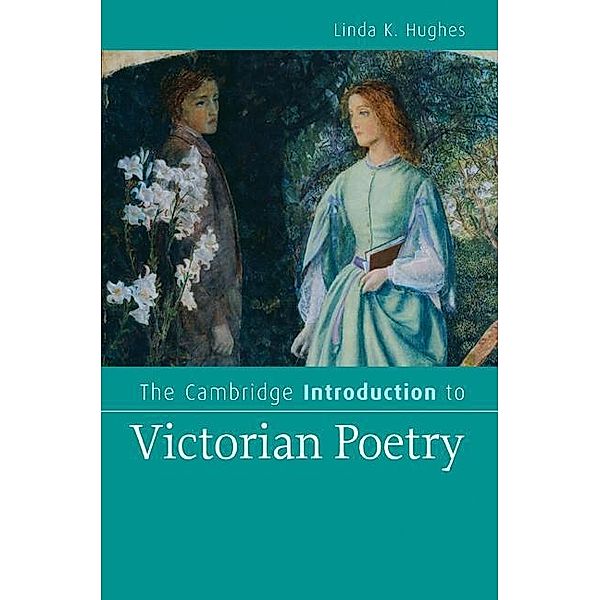 Cambridge Introduction to Victorian Poetry / Cambridge Introductions to Literature, Linda K. Hughes