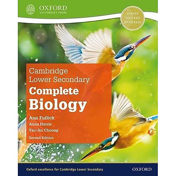 Cambridge Lower Secondary Complete Biology: Student Book (Second Edition), Ann Fullick