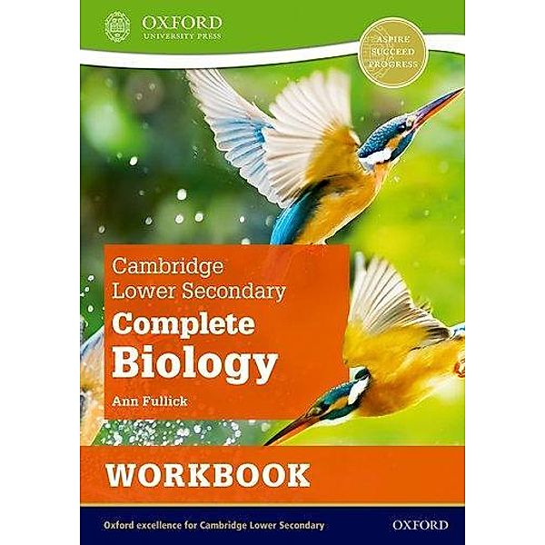 Cambridge Lower Secondary Complete Biology: Workbook (Second Edition), Ann Fullick