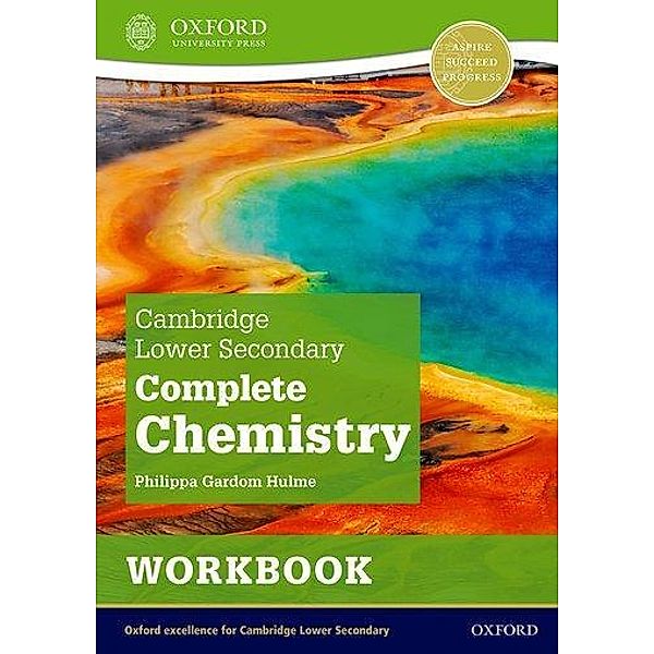 Cambridge Lower Secondary Complete Chemistry: Workbook (Second Edition), Philippa Gardom Hulme