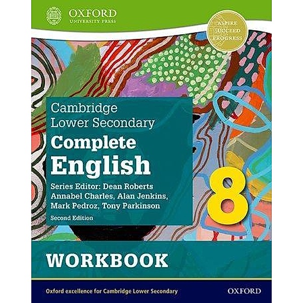 Cambridge Lower Secondary Complete English 8: Workbook (Second Edition), Mark Pedroz, Dean Roberts, Tony Parkinson, Alan Jenkins, Annabel Charles