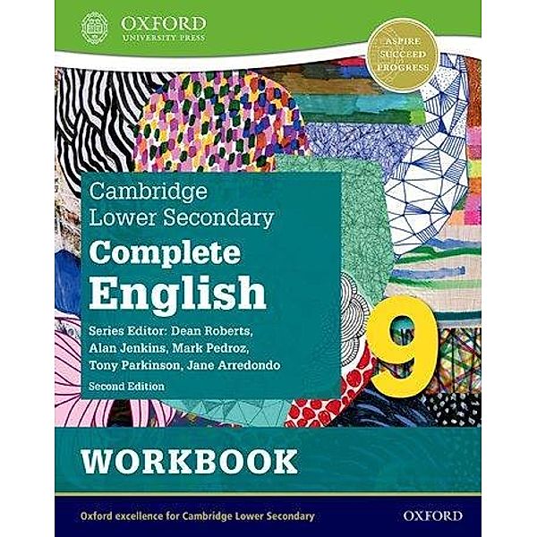 Cambridge Lower Secondary Complete English 9: Workbook (Second Edition), Jane Arredondo, Mark Pedroz, Dean Roberts, Tony Parkinson, Alan Jenkins