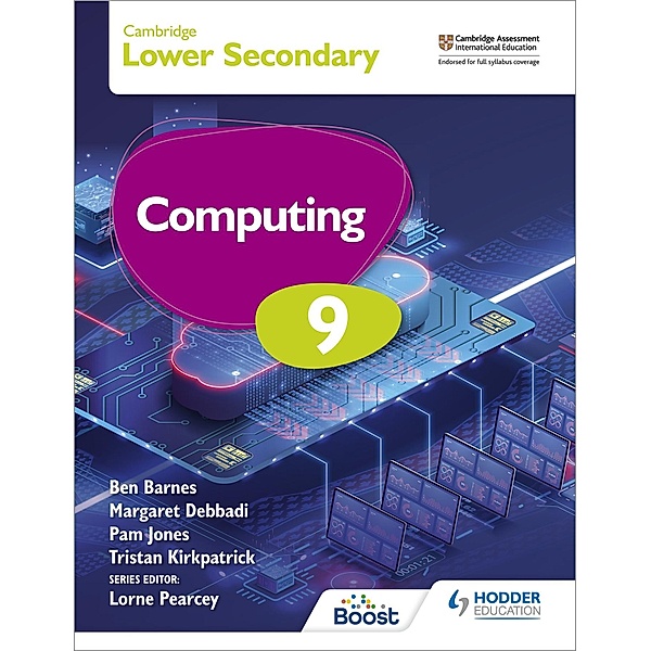 Cambridge Lower Secondary Computing 9 Student's Book, Tristan Kirkpatrick, Pam Jones, Ben Barnes, Margaret Debbadi