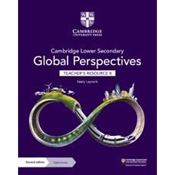 Cambridge Lower Secondary Global Perspectives Teacher's Resource 8 with Digital Access, Keely Laycock