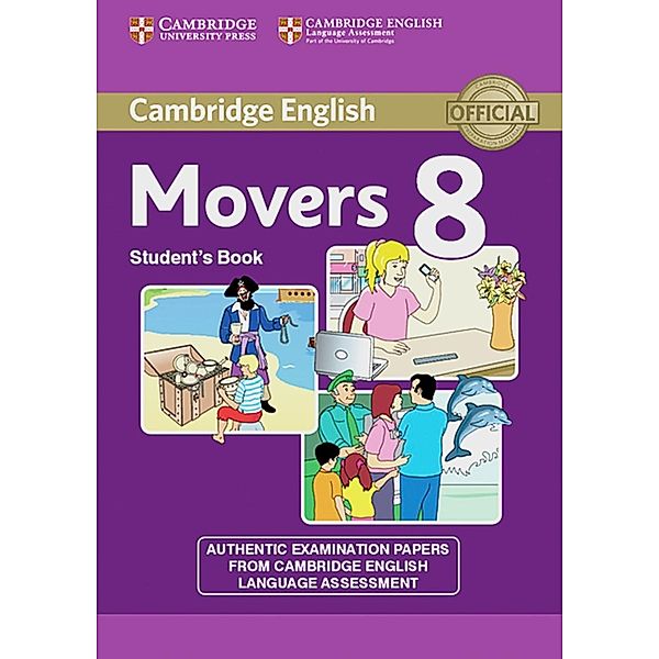 Cambridge Movers, New edition: Vol.8 Young Learners English Test , Student's Book