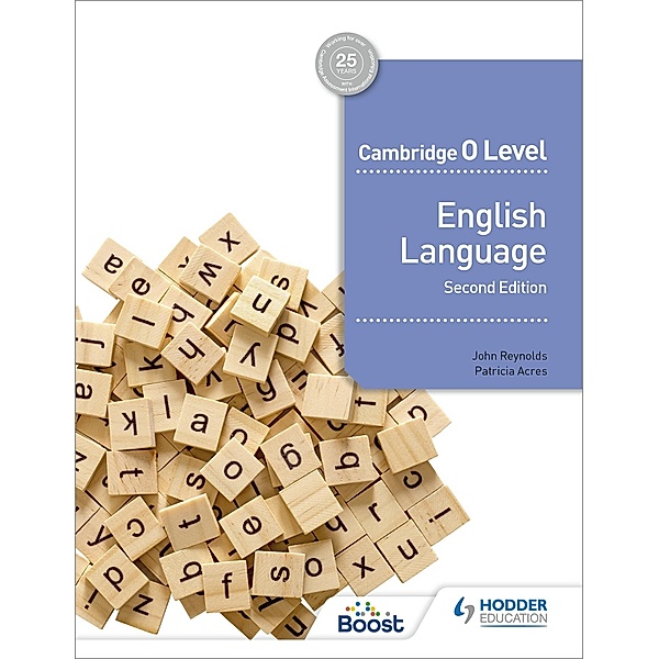 Cambridge O Level English Language Second edition / Cambridge O Level, John Reynolds, Patricia Acres