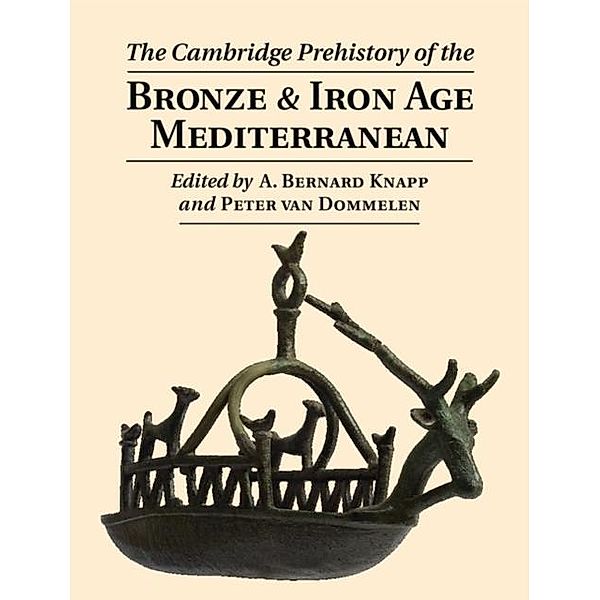 Cambridge Prehistory of the Bronze and Iron Age Mediterranean