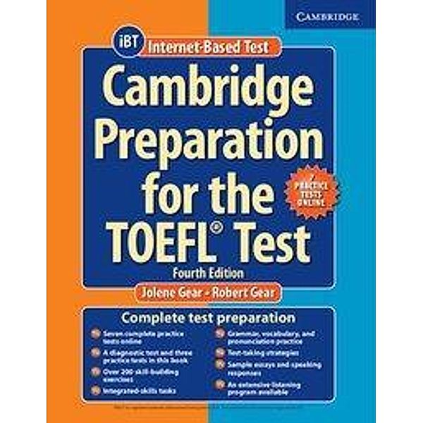 Cambridge Preparation for the TOEFL Test (Fourth Edition): Book with 7 Practice Tests Online and 8 Audio-CDs, Robert Gear, Jolene Gear