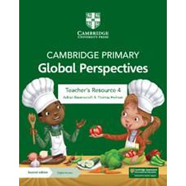 Cambridge Primary Global Perspectives Teacher's Resource 4 with Digital Access, Adrian Ravenscroft, Thomas Holman