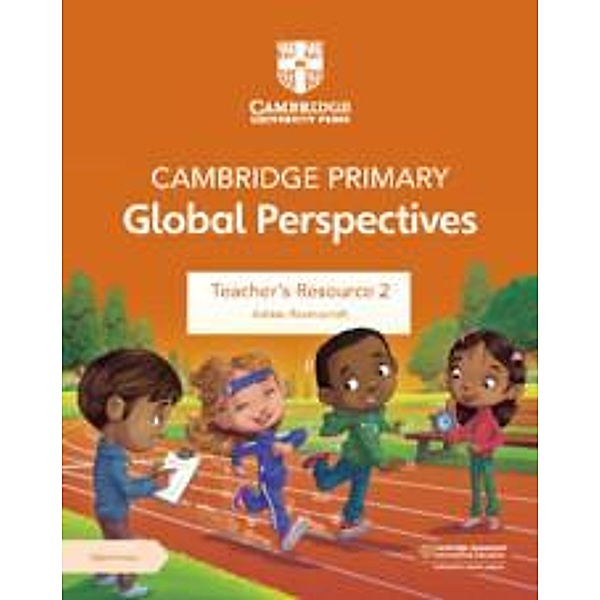 Cambridge Primary Global Perspectives Teacher's Resource 2 with Digital Access, Adrian Ravenscroft