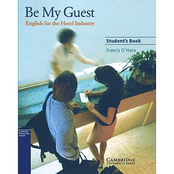 Cambridge Professional English / Be My Guest A1-B1