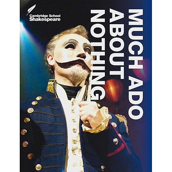 Cambridge School Shakespeare / Much Ado About Nothing, William Shakespeare