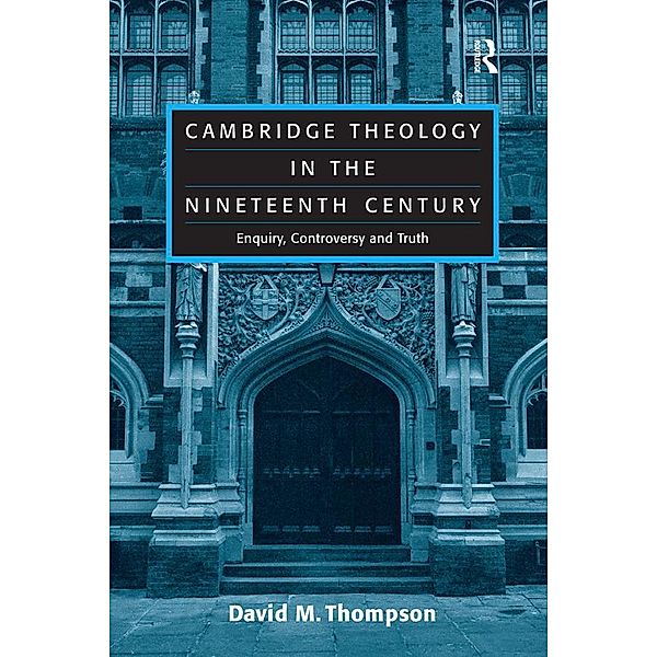 Cambridge Theology in the Nineteenth Century, David M. Thompson