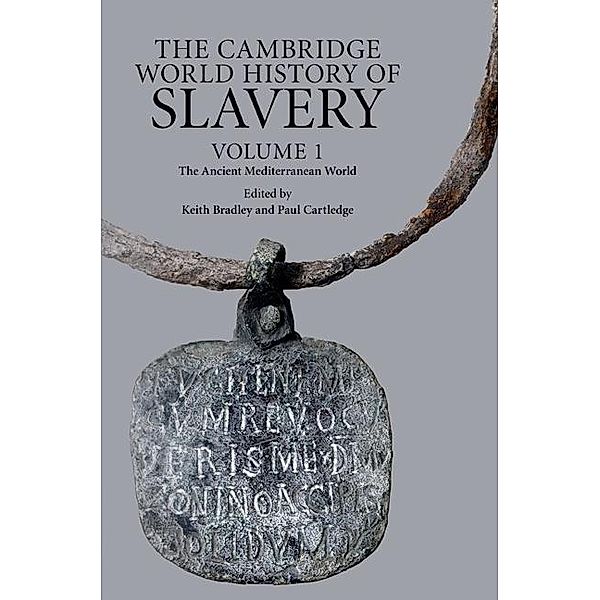 Cambridge World History of Slavery / The Cambridge World History of Slavery
