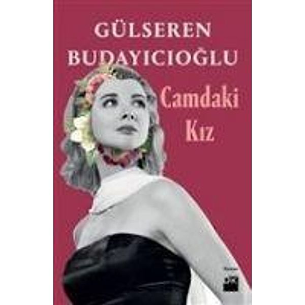 Camdaki Kiz, Gülseren Budayicioglu