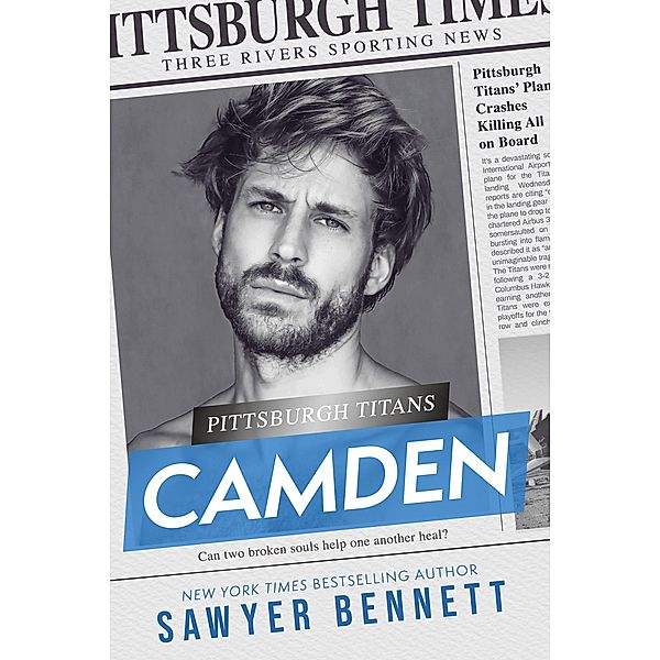 Camden (Pittsburgh Titans, #8) / Pittsburgh Titans, Sawyer Bennett