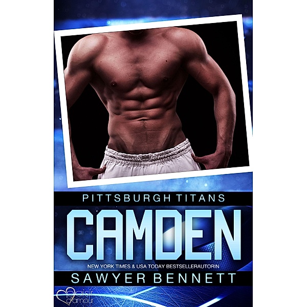 Camden (Pittsburgh Titans Team Teil 8) / Pittsburgh Titans Bd.8, Sawyer Bennett