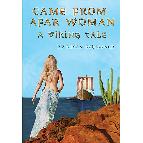 Came from Afar Woman, Susan Schaffner