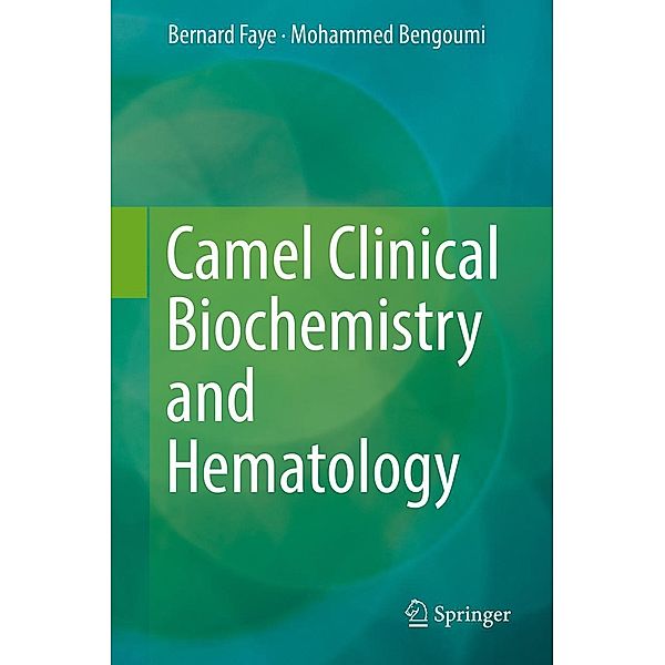 Camel Clinical Biochemistry and Hematology, Bernard Faye, Mohammed Bengoumi