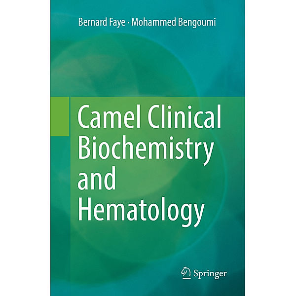 Camel Clinical Biochemistry and Hematology, Bernard Faye, Mohammed Bengoumi
