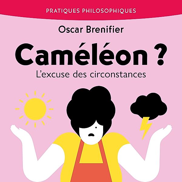 Caméléon ?, Oscar Brenifier