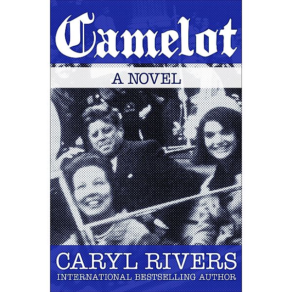 Camelot, Caryl Rivers
