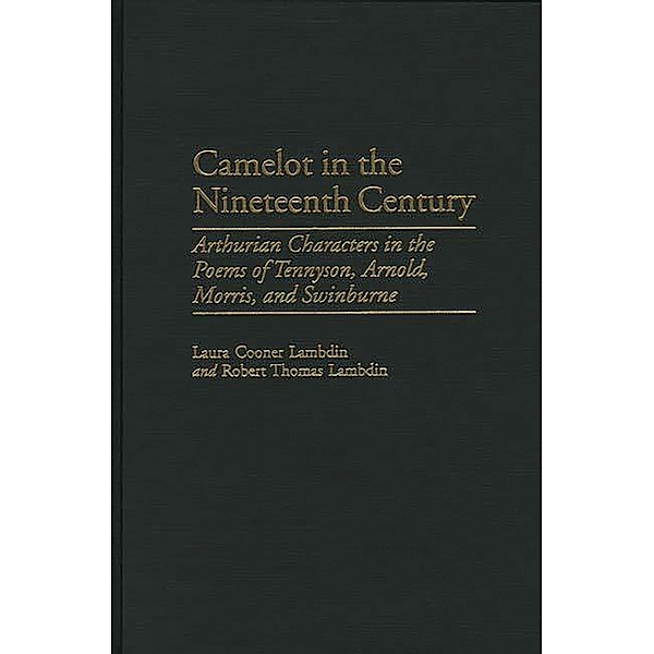 Camelot in the Nineteenth Century, Robert Thomas Lambdin, Laura Lambdin
