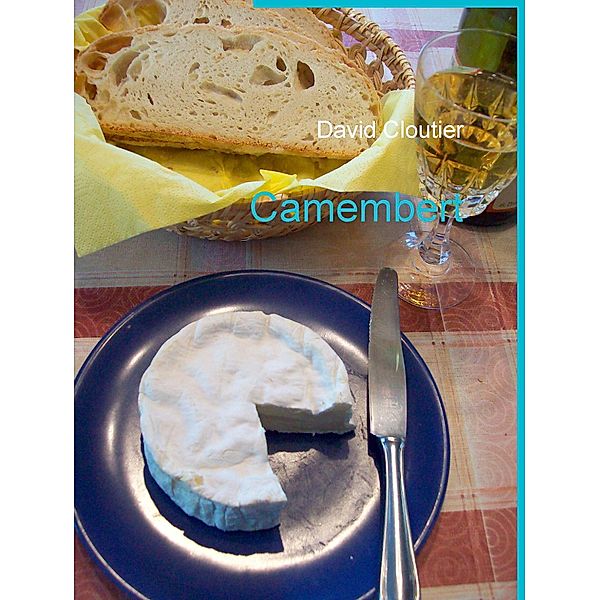 Camembert, David Cloutier