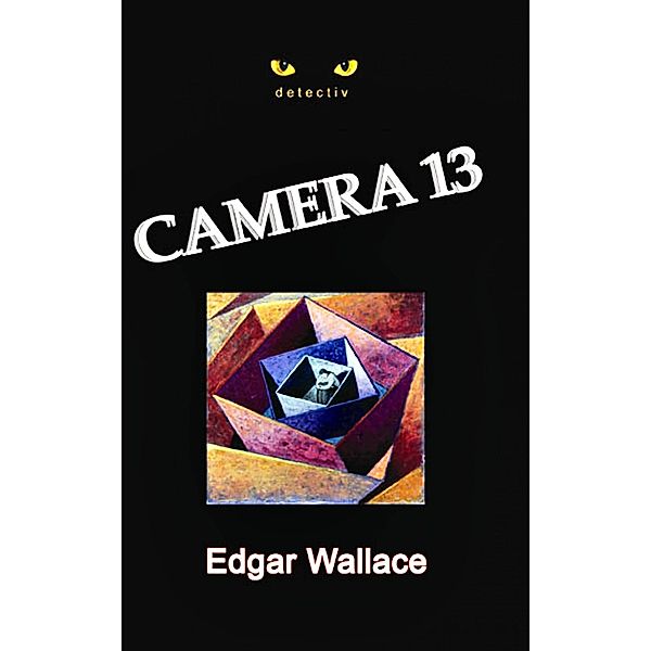 Camera 13, Edgar Wallace