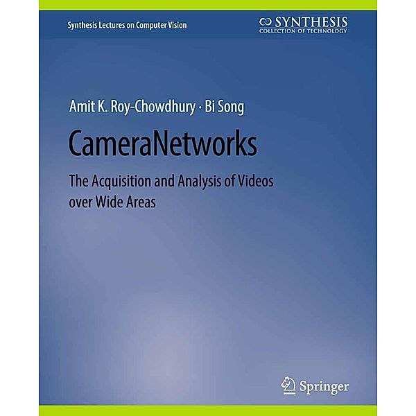 Camera Networks / Synthesis Lectures on Computer Vision, Amit K Roy-Chowdhury, Bi Song