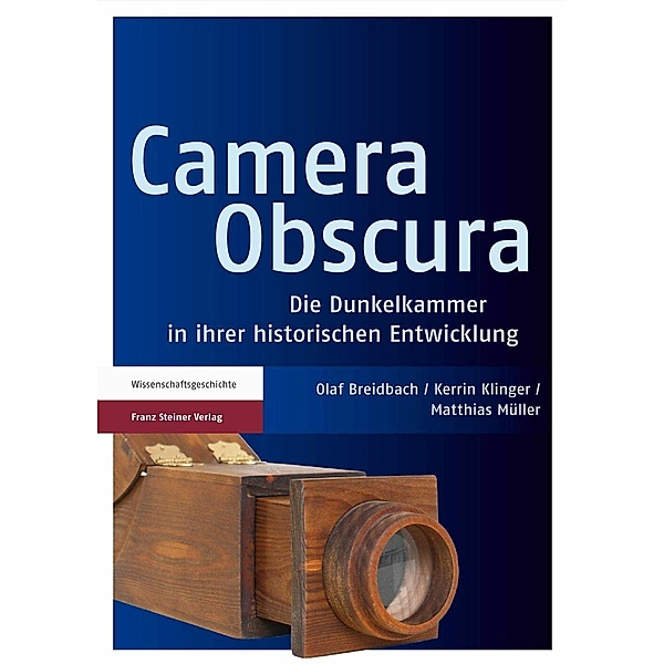 Camera Obscura, Olaf Breidbach, Kerrin Klinger, Matthias Müller