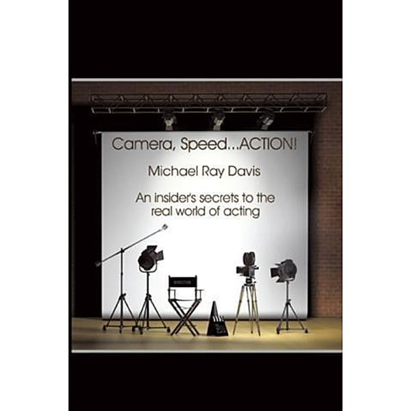 Camera, Speed...ACTION!, Michael Ray Davis