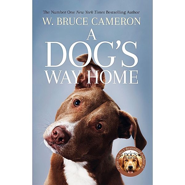 Cameron, B: Dog's Way Home, W. Bruce Cameron