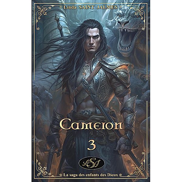 Cameron (La saga des enfants des Dieux, #3) / La saga des enfants des Dieux, Linda Saint Jalmes