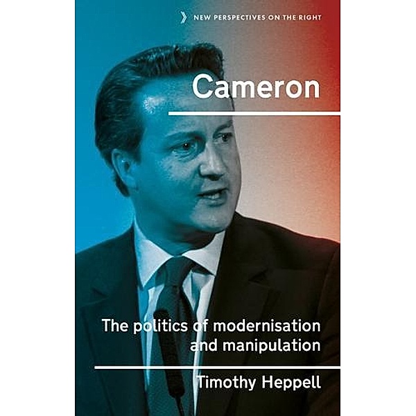 Cameron / New Perspectives on the Right, Timothy Heppell