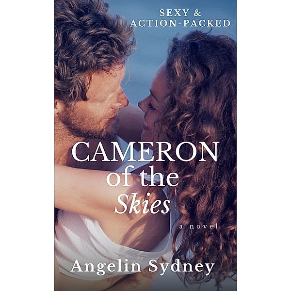 Cameron of the Skies (The Cameron Series, #2) / The Cameron Series, Angelin Sydney