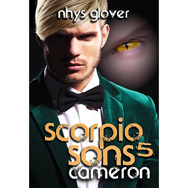Cameron (Scorpio Sons, #5) / Scorpio Sons, Nhys Glover
