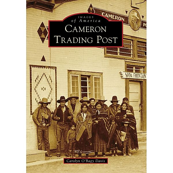 Cameron Trading Post, Carolyn O'Bagy Davis