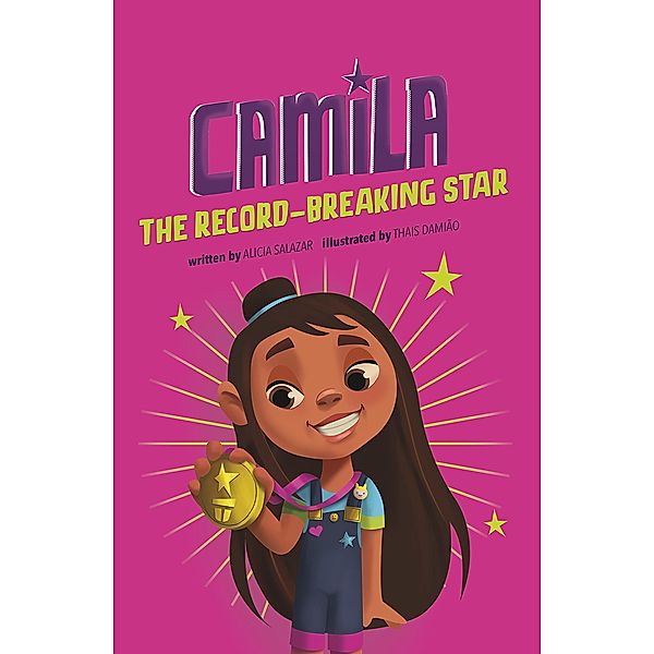 Camila the Record-Breaking Star / Raintree Publishers, Alicia Salazar