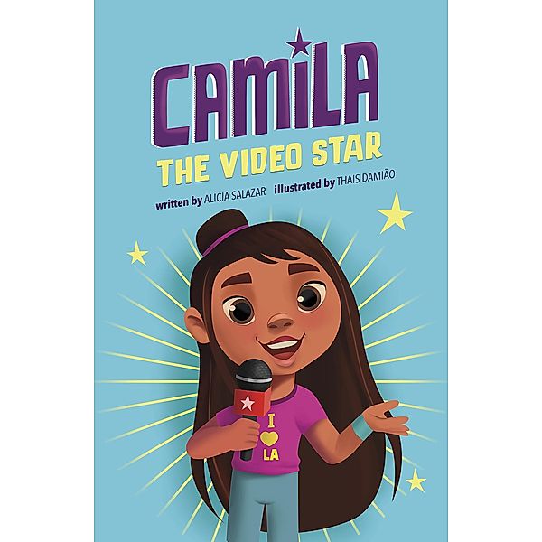 Camila the Video Star / Raintree Publishers, Alicia Salazar